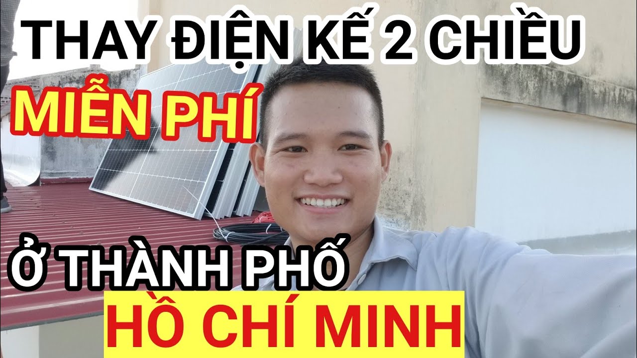 Tin vui - Thay thế điện kế 2 chiều tại TP HỒ CHÍ MINH vẫn được hỗ trợ sau khi hết FIT 2