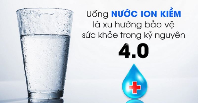 Uống nước ion kiềm tốt cho sức khỏe