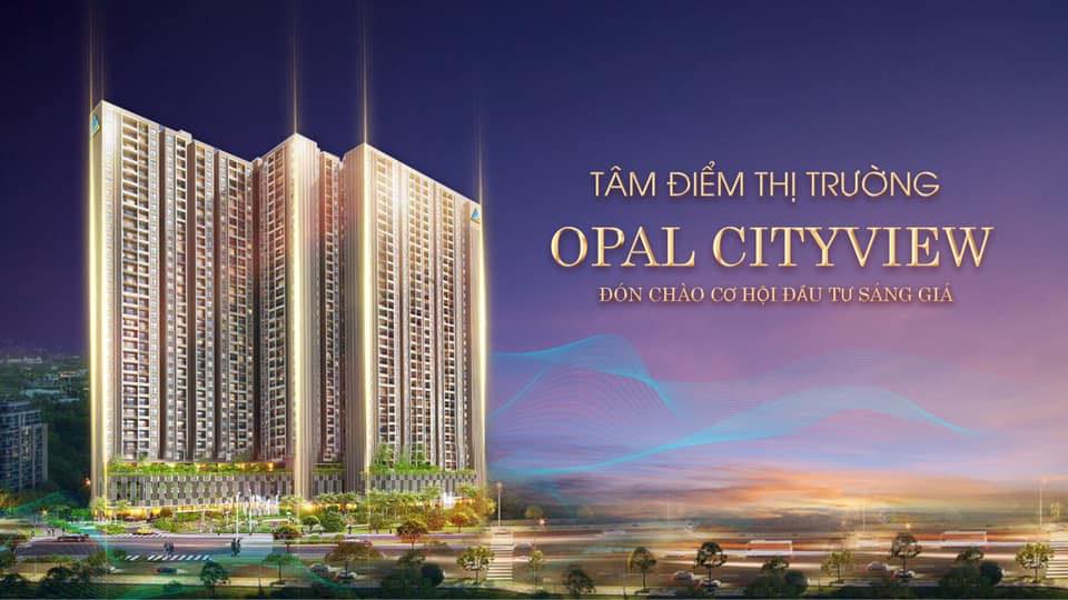 Căn Hộ Cao Cấp Opal Cityview Đất Xanh