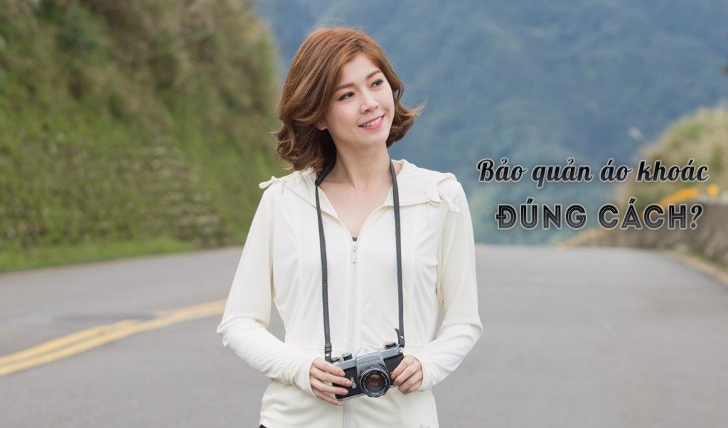 Bí quyết bảo quản áo khoác chống nắng luôn bền đẹp như mới