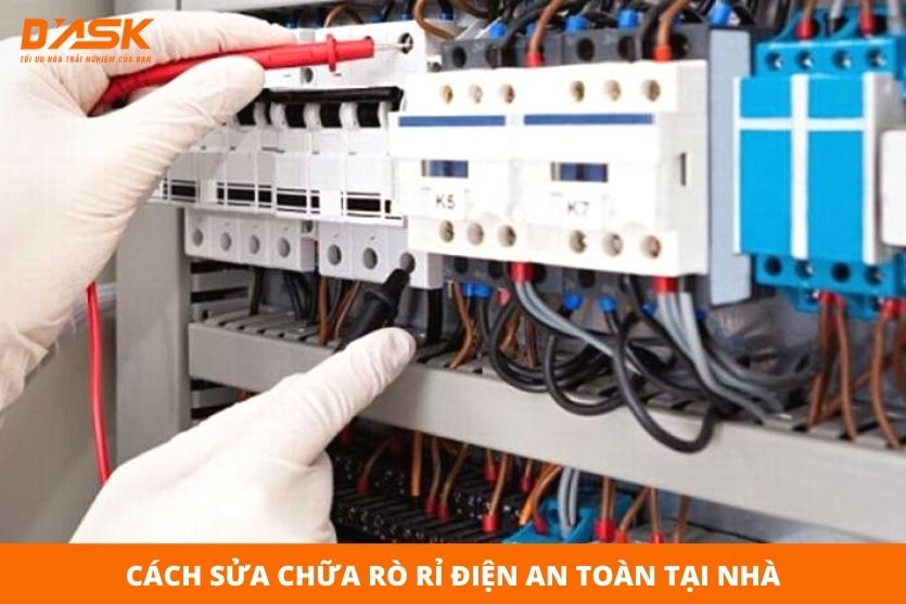 Cách sửa chữa rò rỉ điện an toàn tại nhà