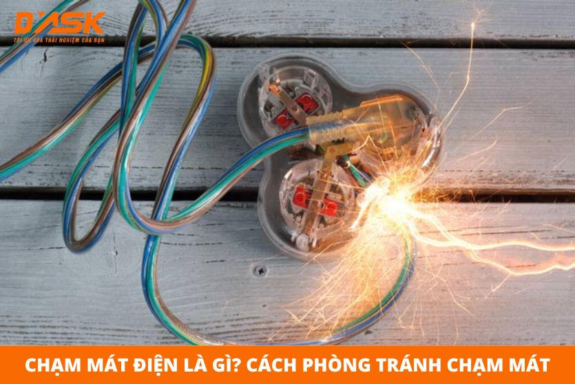 Chạm mát điện là gì? Cách phòng tránh hiện tượng chạm mát