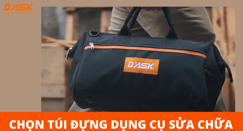 Mách bạn cách chọn túi đựng dụng cụ sửa chữa phù hợp