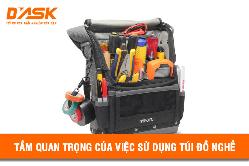 Tầm quan trọng của việc sử dụng túi đựng đồ nghề