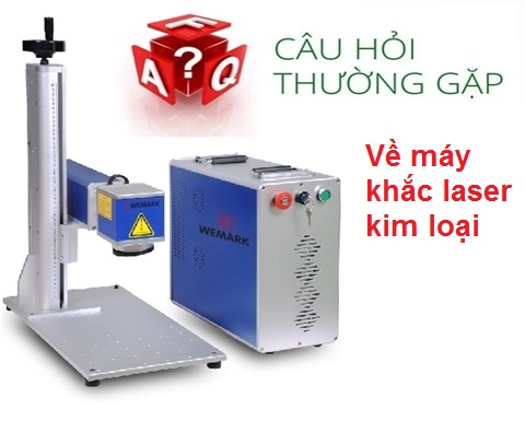 Top 22 câu hỏi thường gặp về máy khắc laser kim loại