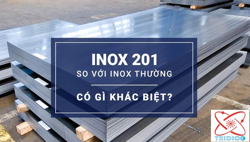 inox 201 có điểm gì khác biệt