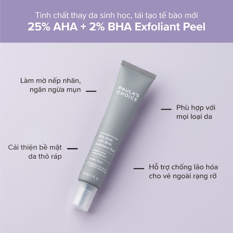 Tinh chất thay da sinh học Paula’s Choice 25% AHA + 2% BHA EXFOLIANT PEEL