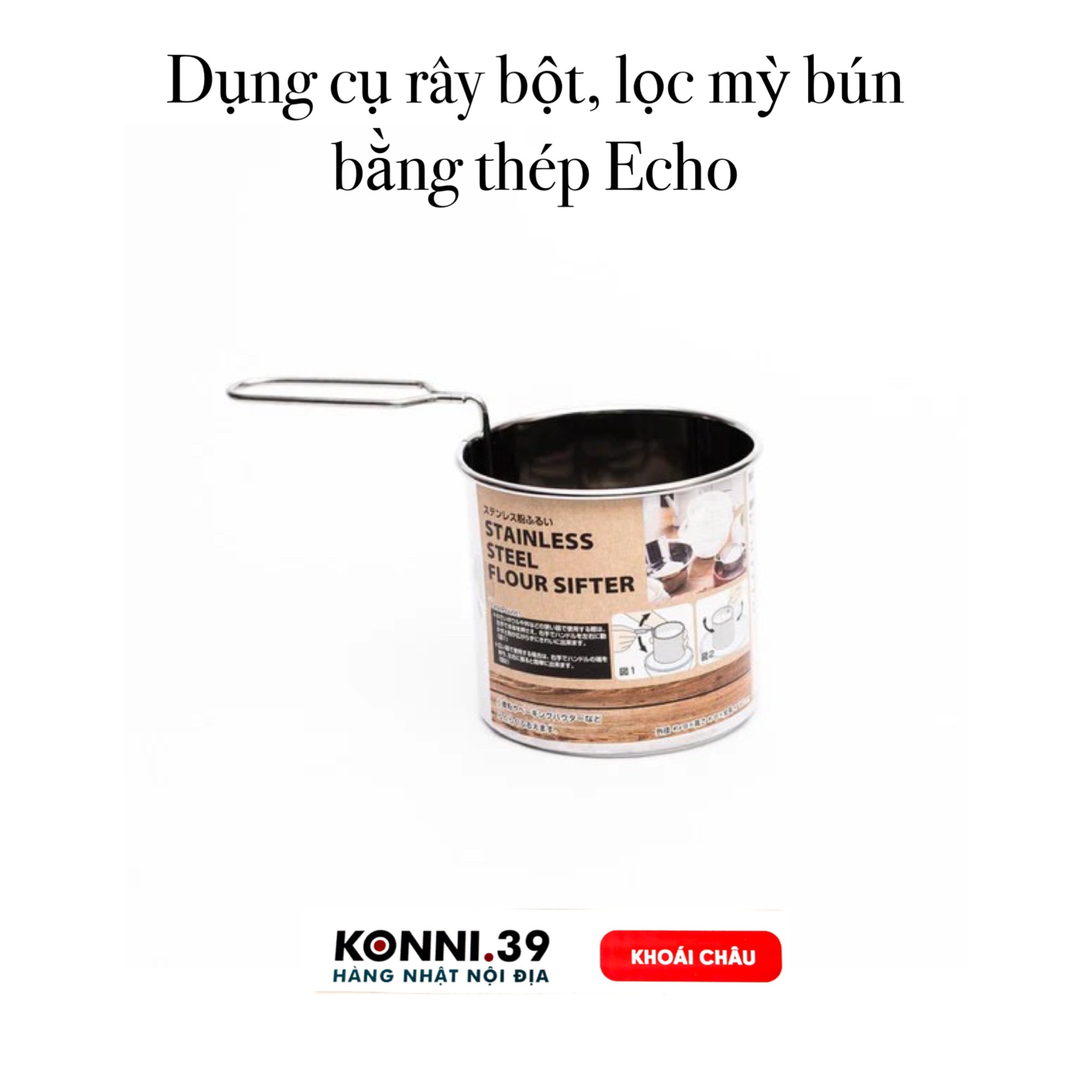 Dụng cụ rây bột, lọc mỳ bún bằng thép Echo
