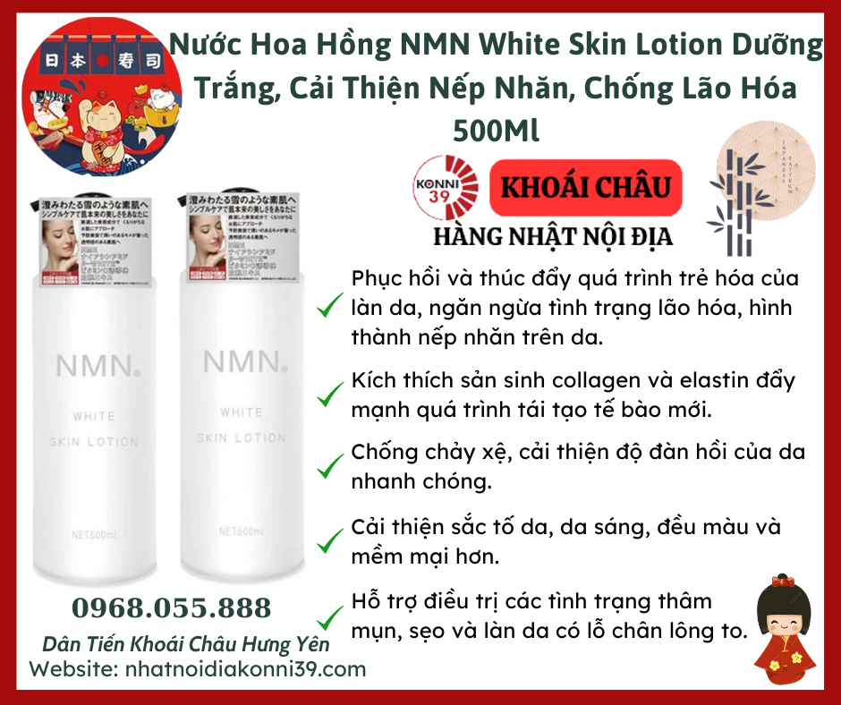 Nước Hoa Hồng NMN White Skin Lotion Dưỡng Trắng, Cải Thiện Nếp Nhăn, Chống Lão Hóa 500Ml