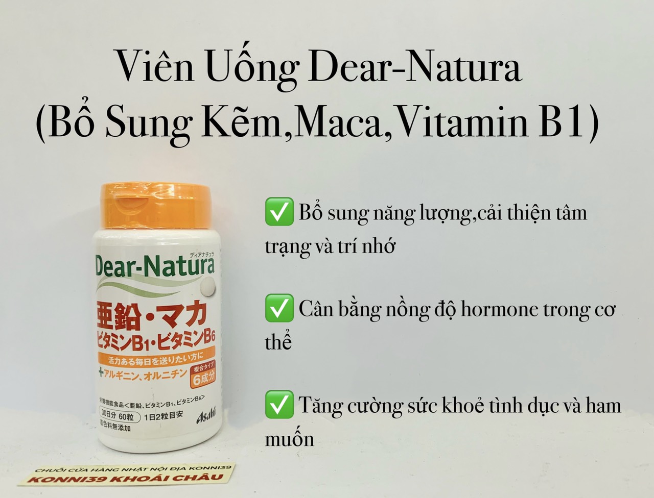 Viên uống Dear-Natura bổ sung kẽm, Maca, Vitamin B1 và B6 hộp 60 viên 30 ngày