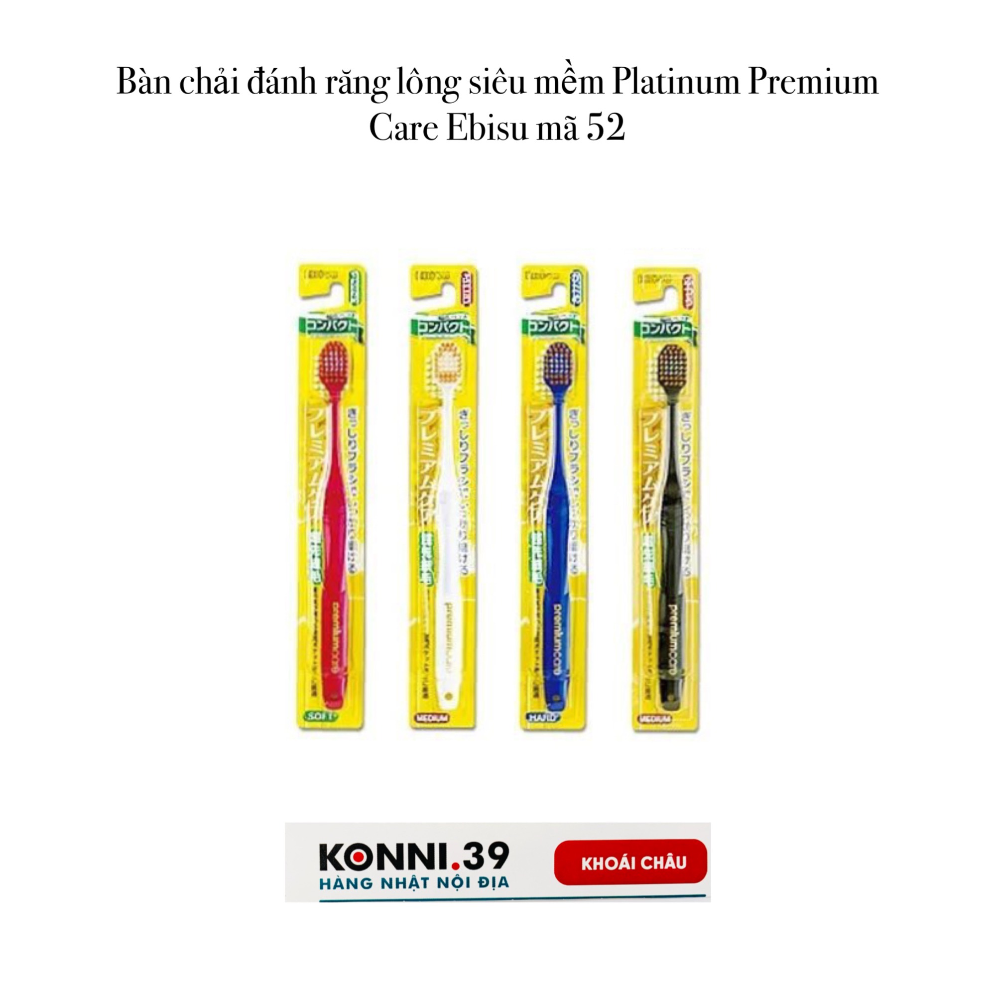 Bàn chải đánh răng lông siêu mềm Platinum Premium Care Ebisu mã 52