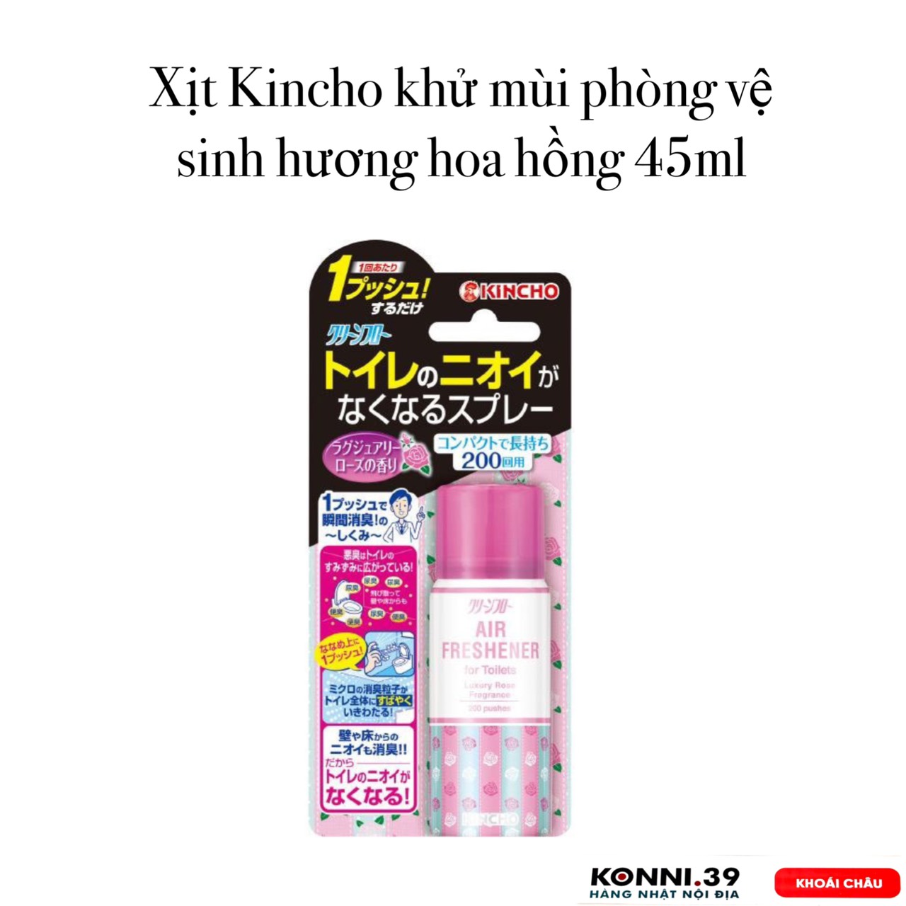 Xịt Kincho khử mùi phòng vệ sinh 200 lần xịt hương hoa hồng 45ml