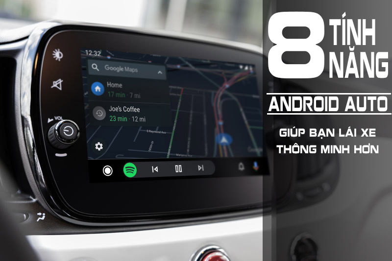 8 tính năng Android Auto 