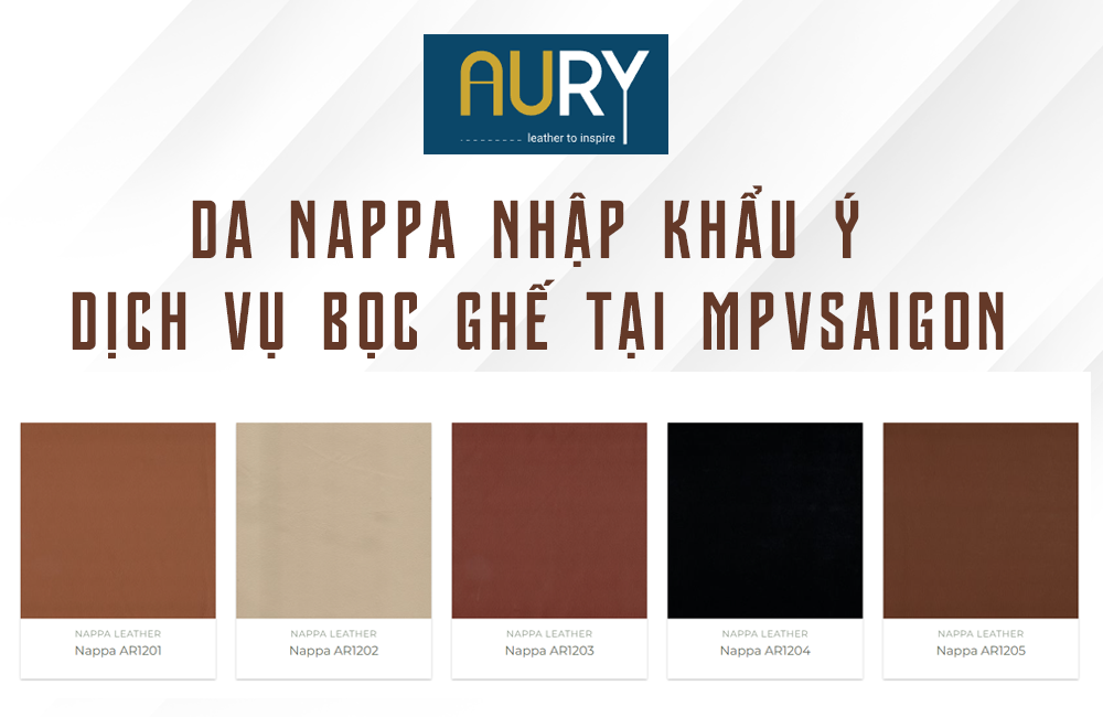 Trải nghiệm da Nappa nhập khẩu Ý thượng hạng Aury với dịch vụ bọc ghế tại MPVSAIGON