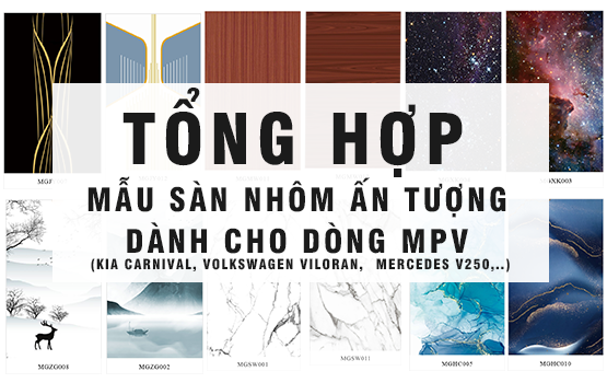 TỔNG HỢP MẪU SÀN NHÔM CHO XE MPV – CARNIVAL, V250, VILORAN