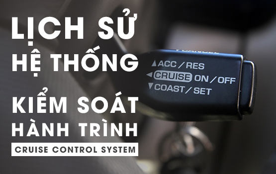 LỊCH SỬ NGẮN GỌN VỀ HỆ THỐNG KIỂM SOÁT HÀNH TRÌNH