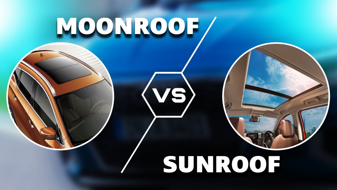SUNROOF VÀ MOONROOF: LỰA CHỌN NÀO TỐT NHẤT CHO XẾ YÊU CỦA BẠN?