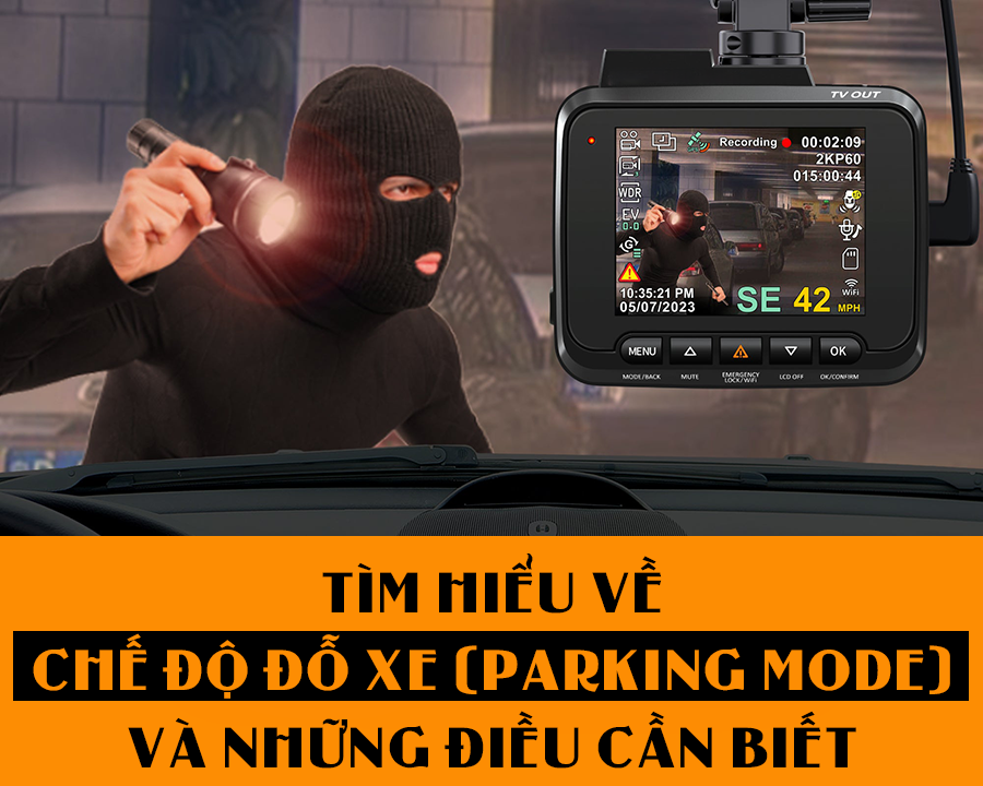 TÌM HIỂU VỀ CHẾ ĐỘ ĐỖ XE (PARKING MODE) VÀ NHỮNG ĐIỀU CẦN BIẾT