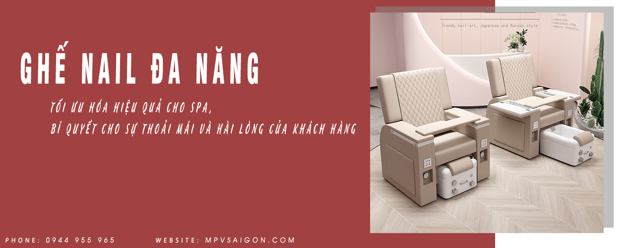 GHẾ NAIL ĐA NĂNG LÀ GÌ? NHỮNG LỢI ÍCH MÀ GHẾ NAIL ĐA NĂNG MANG LẠI CHO SPA CỦA BẠN