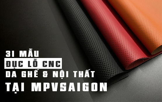31 mẫu đục lỗ CNC may da ghế nội thất xe hơi tại MPVSAIGON