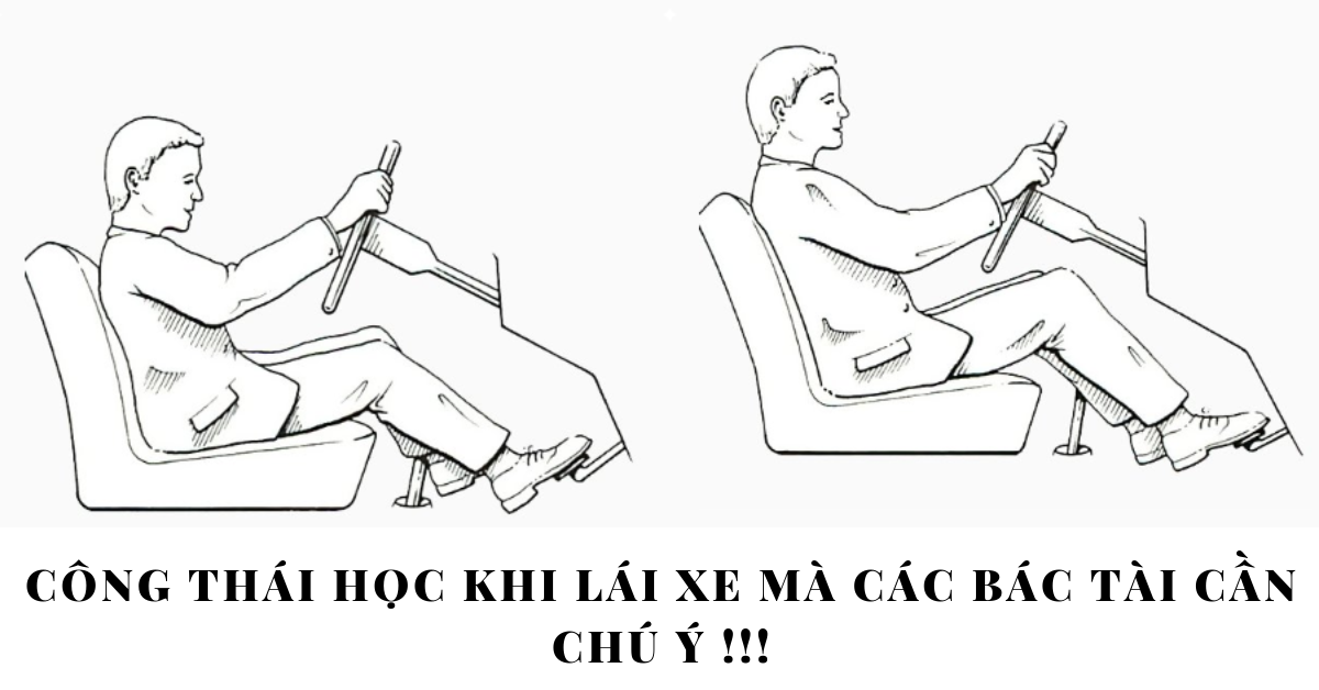 “Công thái học” khi lái xe mà các bác tài cần chú ý