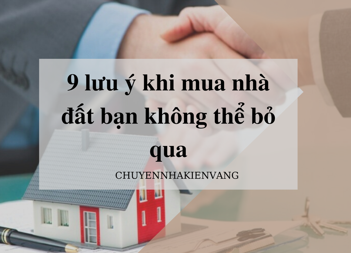 9 lưu ý khi mua nhà đất bạn không thể bỏ qua