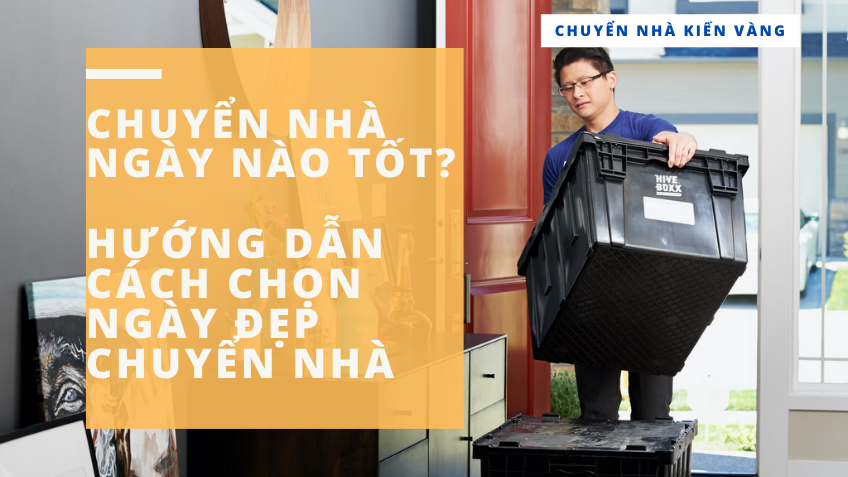 Chuyển nhà ngày nào tốt : Hướng dẫn cách chọn ngày đẹp chuyển nhà