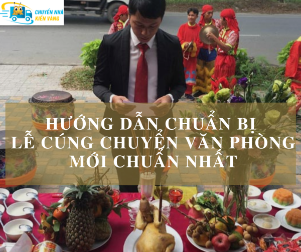 Hướng dẫn chuẩn bị lễ cúng chuyển văn phòng mới chuẩn NHẤT