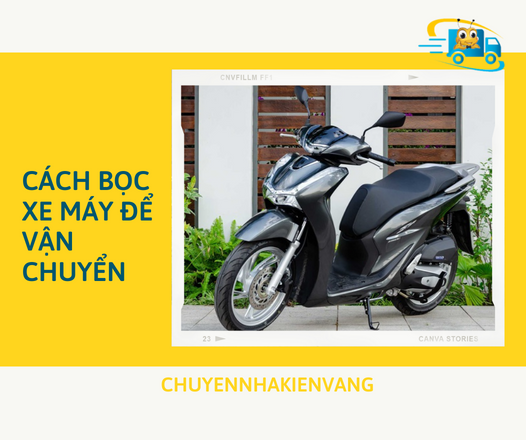 Hướng dẫn cách bọc xe máy để vận chuyển
