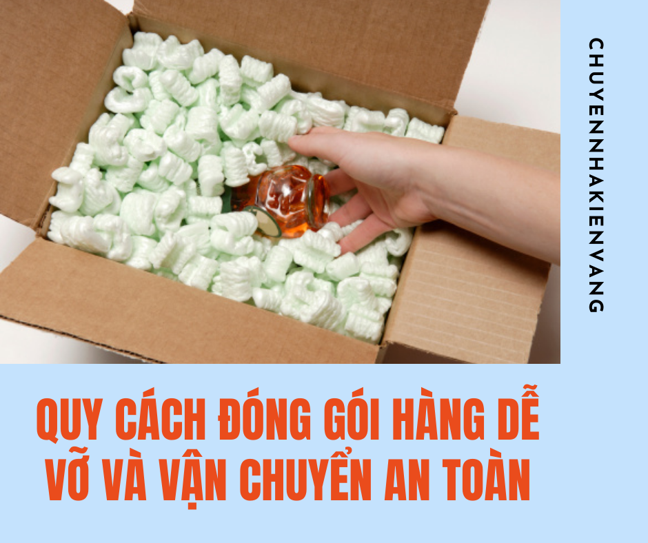 Quy cách đóng gói hàng dễ vỡ và cách vận chuyển an toàn