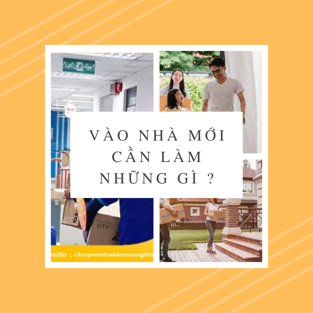 Vào nhà mới cần làm những gì? 3 điều cần làm để mang lại bình an