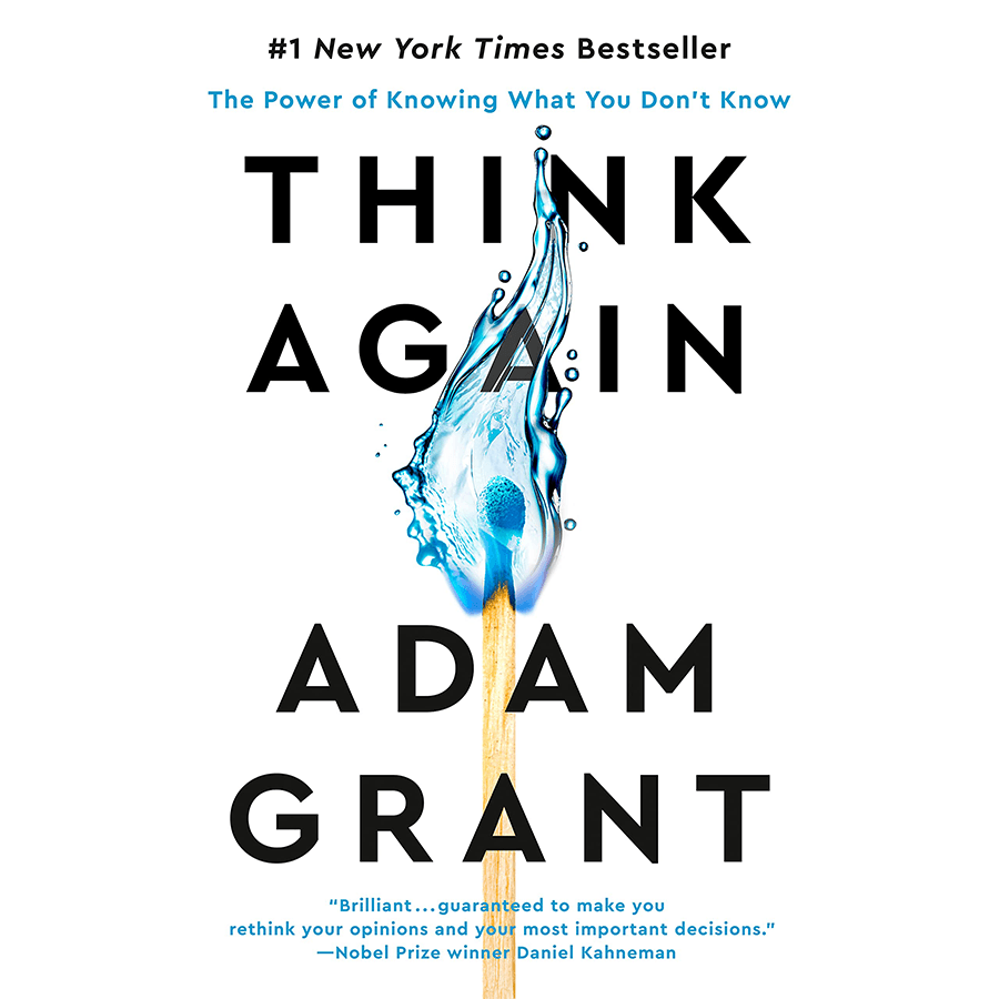 Đó có phải là giải pháp tốt nhất không? “Think Again” Adam Grant nói.
