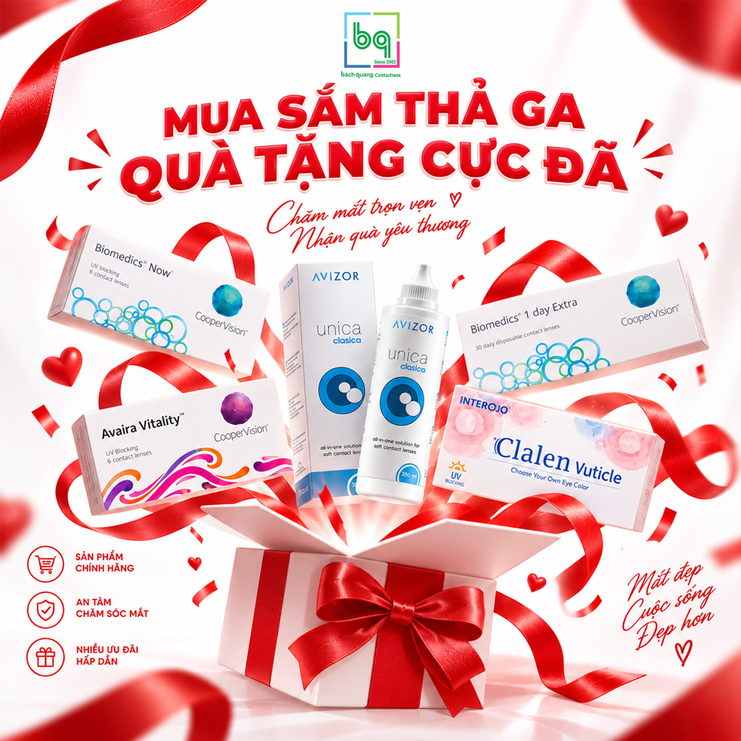 DEAL KÍNH ÁP TRÒNG – MUA SẮM THẢ GA, QUÀ TẶNG CỰC ĐÃ CÙNG BÁCH QUANG