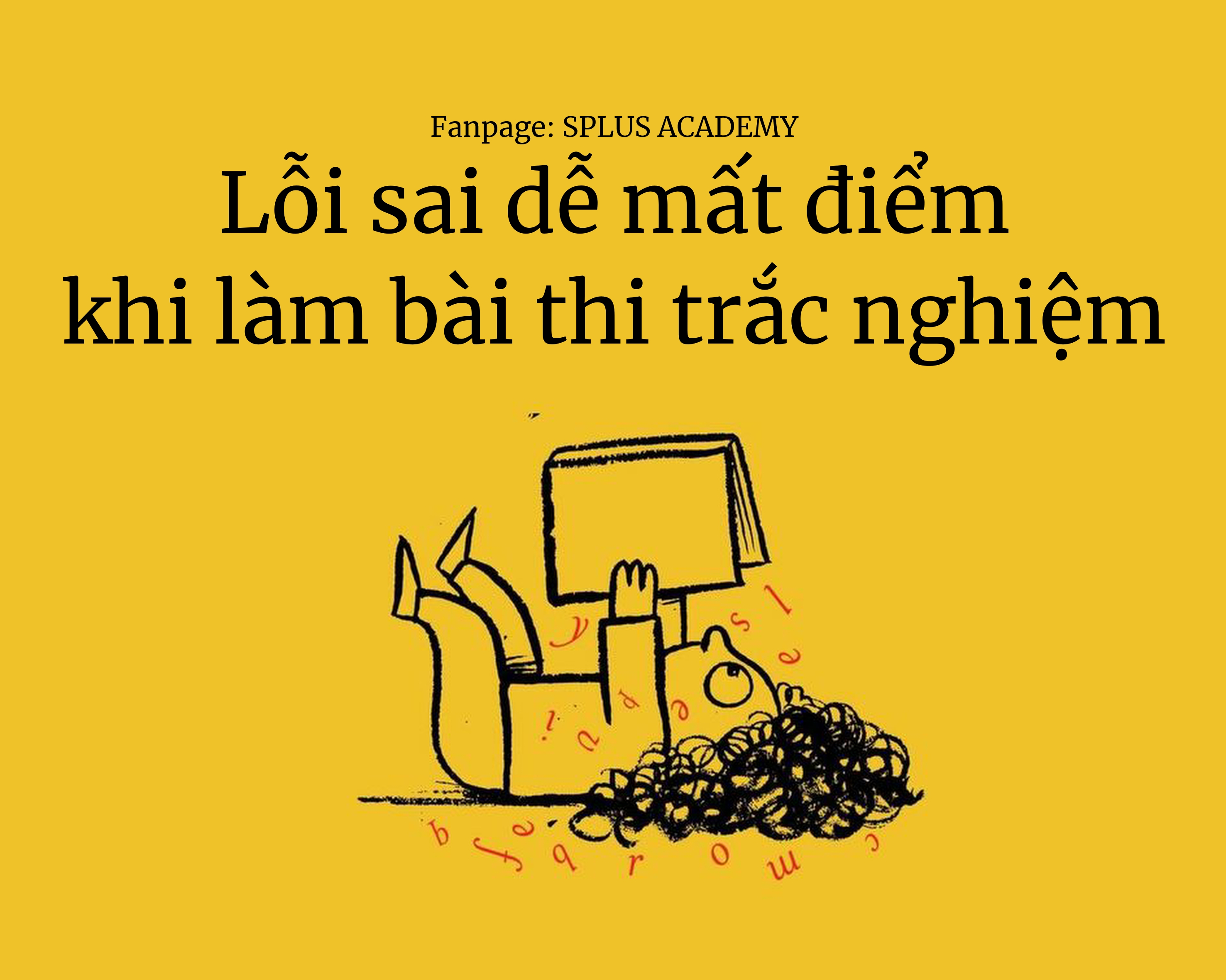 Những lỗi sai khi làm bài thi trắc nghiệm dễ mất điểm Những lỗi sai khi làm bài thi trắc nghiệm dễ mất điểm