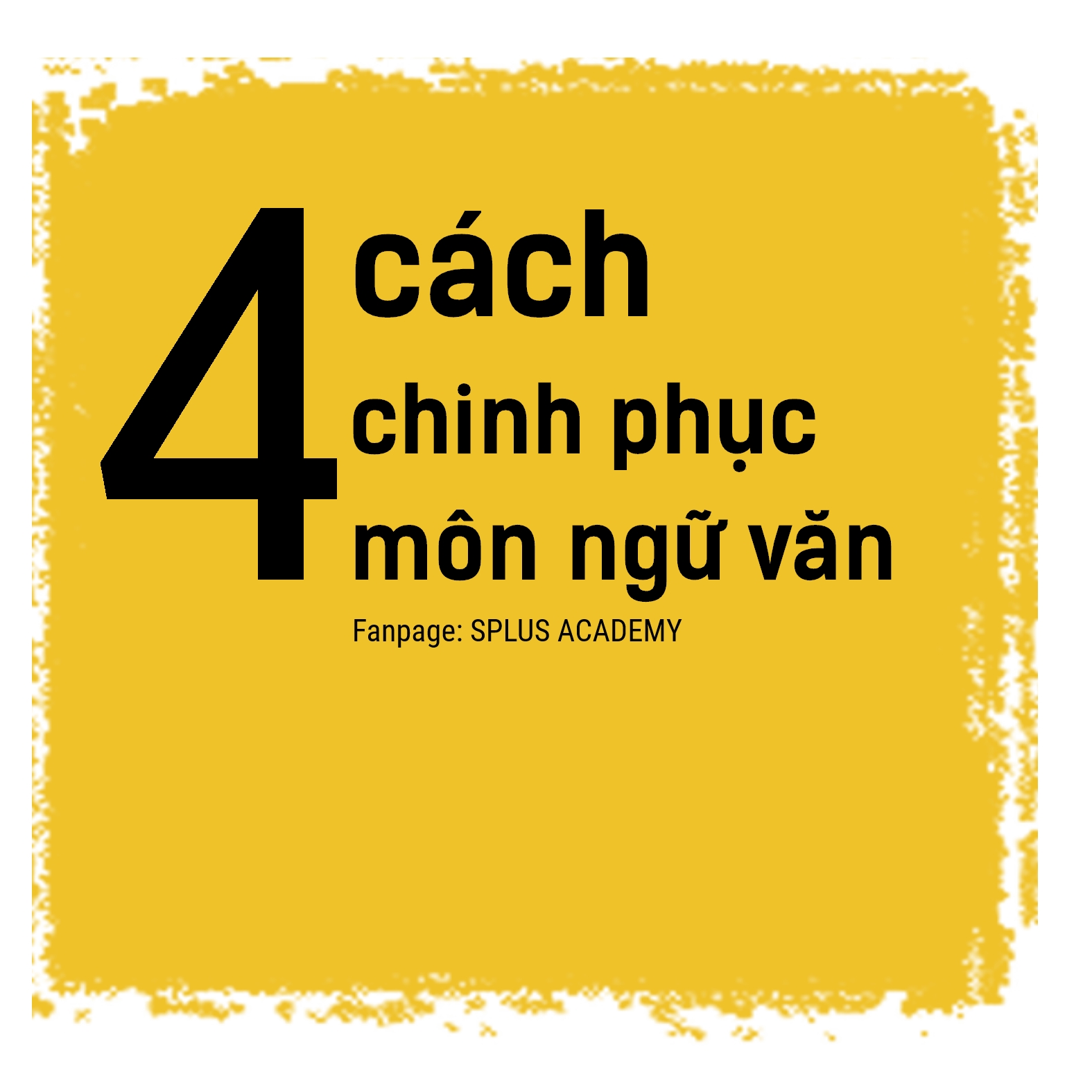 4 CÁCH CHINH PHỤC MÔN NGỮ VĂN