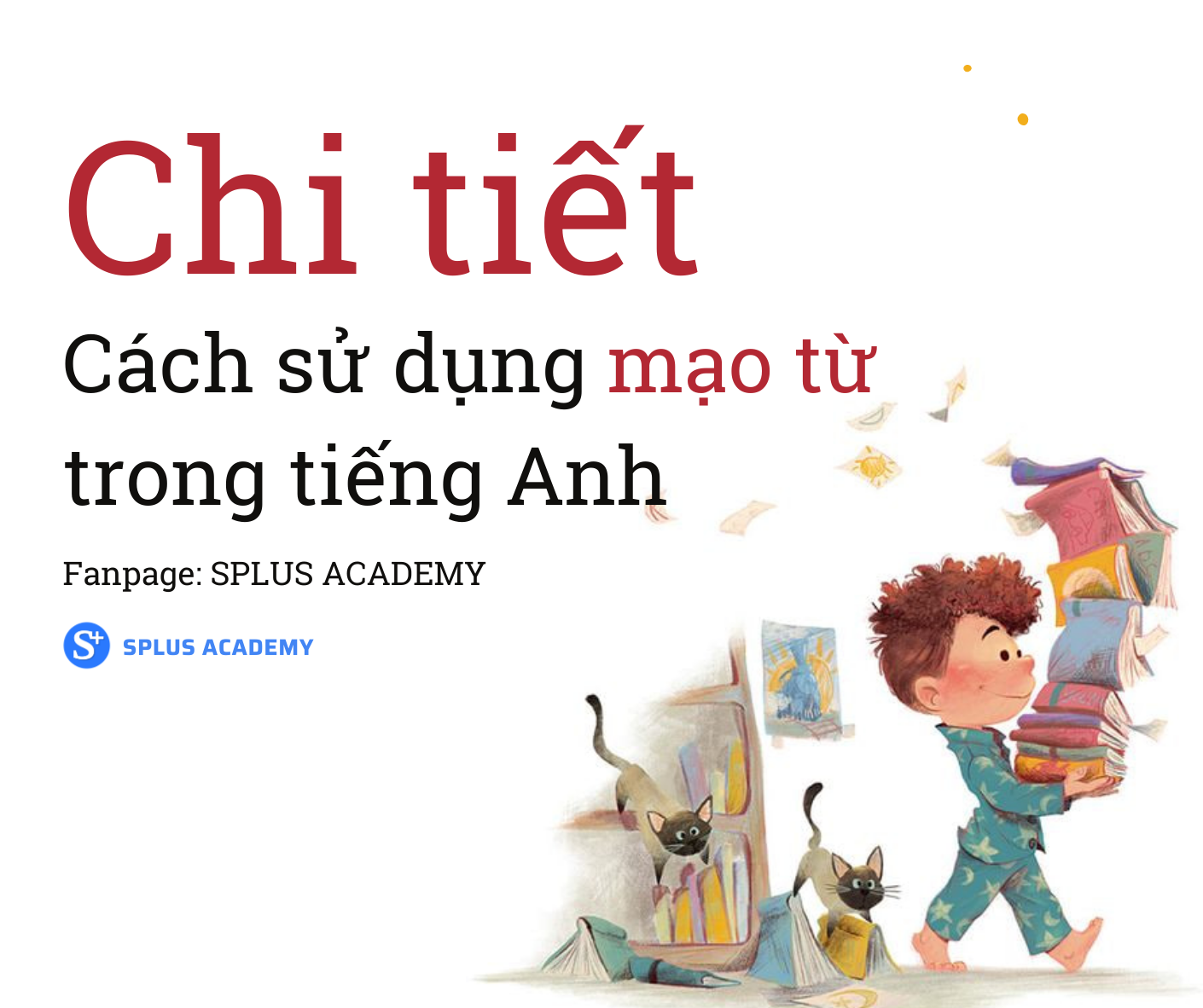 Cách sử dụng mạo từ trong tiếng anh - Đơn giản, dễ nhớ