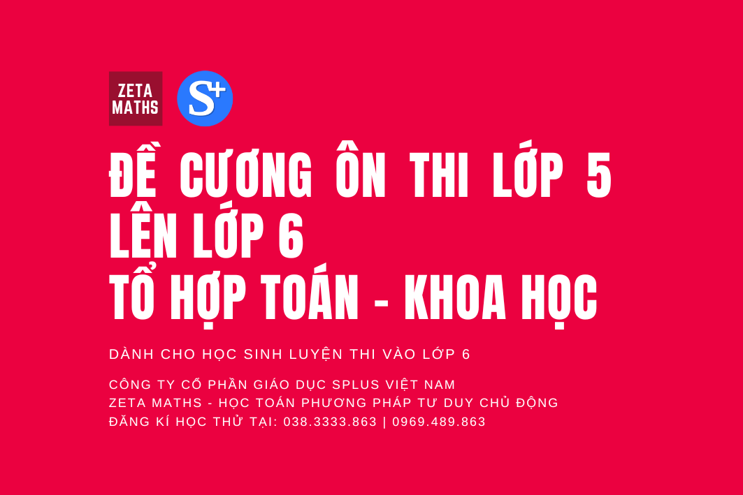 Bộ đề cương ôn thi lớp 5 lên lớp  6 tổ hợp Toán - Khoa học