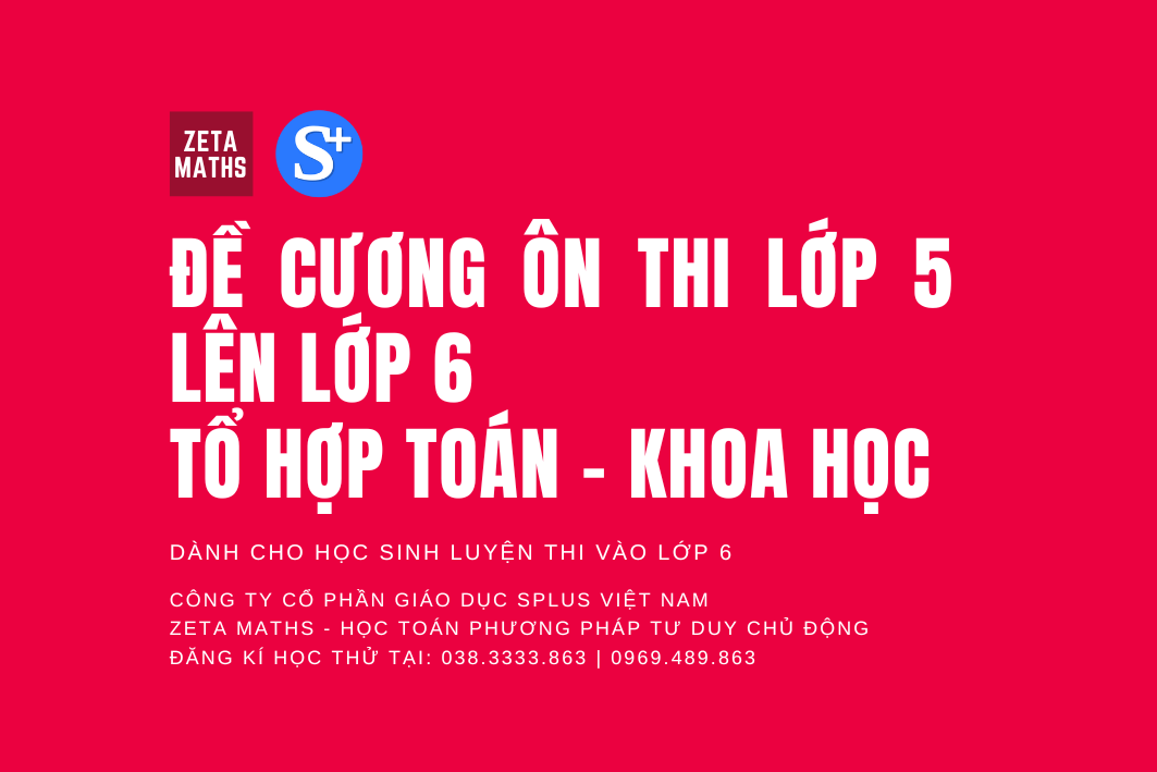 Bộ đề cương ôn thi lớp 5 lên lớp  6 tổ hợp Toán - Khoa học Bộ đề cương ôn thi lớp 5 lên lớp  6 tổ hợp Toán - Khoa học
