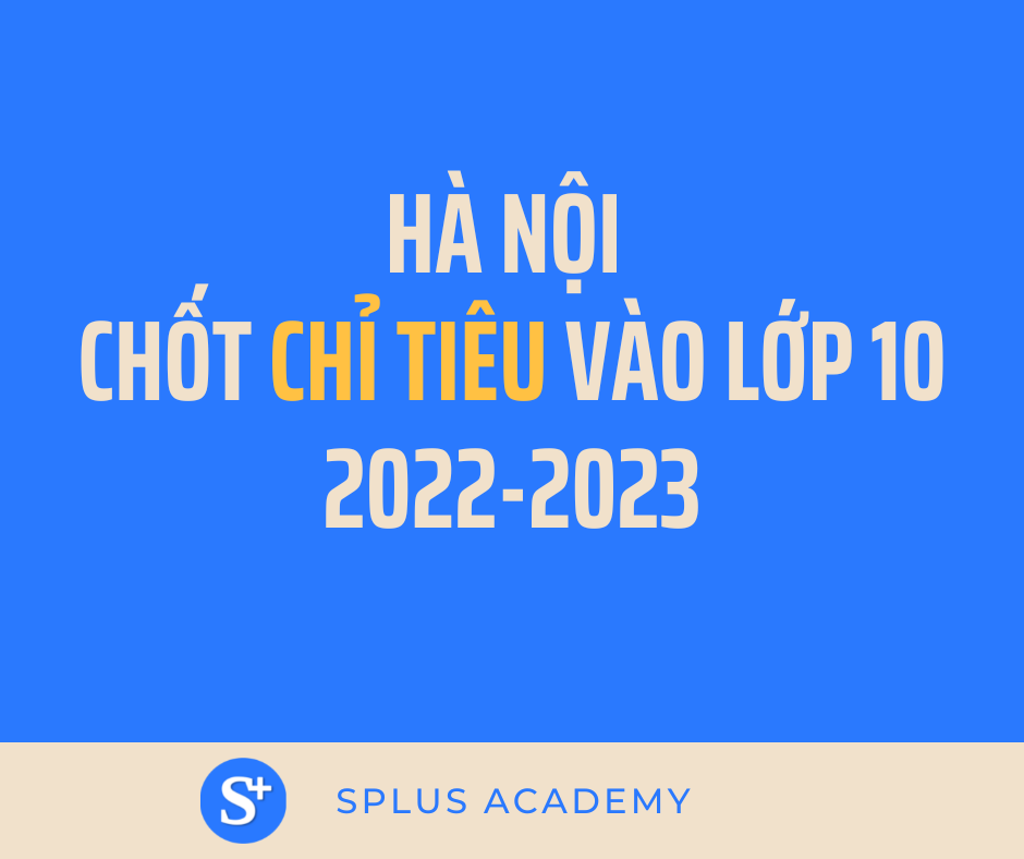 Hà Nội chốt chỉ tiêu vào 10 năm học 2022-2023