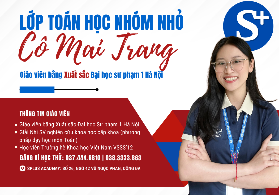 KHAI GIẢNG LỚP TOÁN CÔ MAI TRANG - GIÁO VIÊN BẰNG XUẤT SẮC SƯ PHẠM I HÀ NỘI - LUYỆN THI NHÓM NHỎ