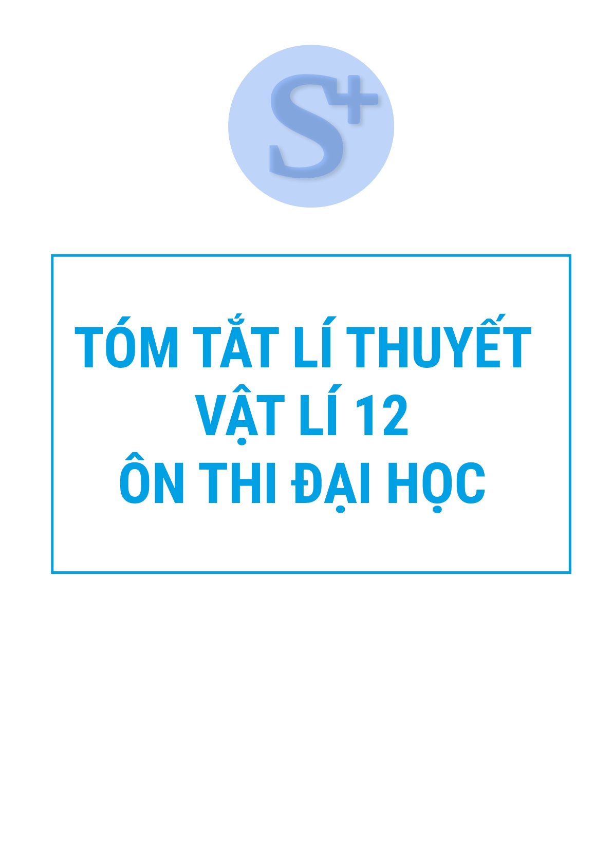 Tổng hợp lí thuyết và công thức vật lí 12 cực hay