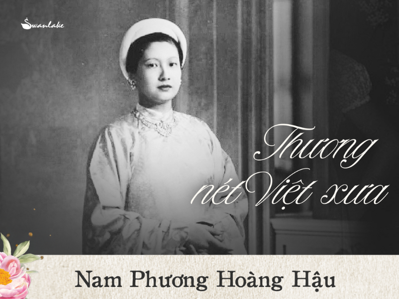 Thương nét Việt xưa - Nam Phương Hoàng Hậu