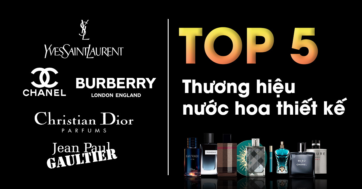 Top 5 thương hiệu nước hoa thiết kế nổi tiếng nhất