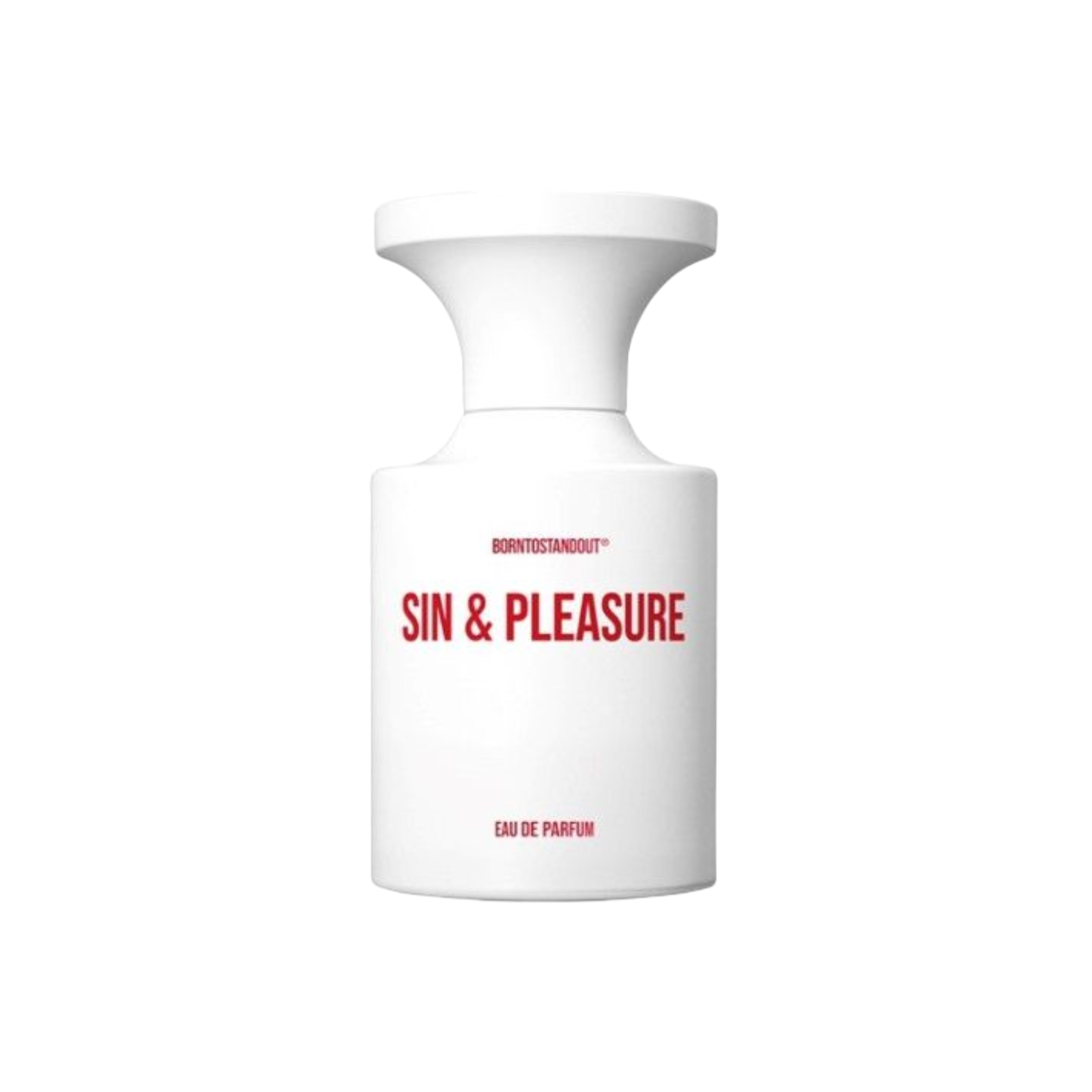 BORNTOSTANDOUT Sin & Pleasure