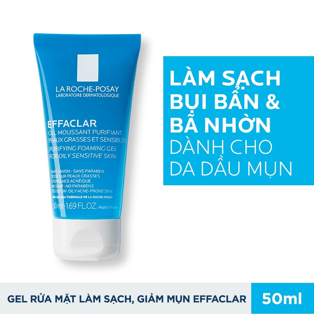 Sữa rửa mặt La Roche-Posay Gel Effaclar cho da dầu, mụn, nhạy cảm 50ml