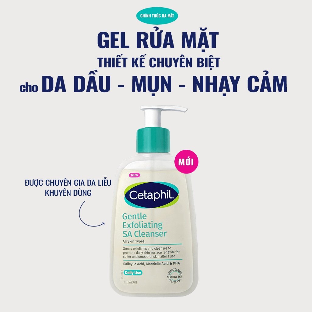 Gel rửa mặt làm sạch dầu nhờn, ngăn mụn cho da dầu nhạy cảm CETAPHIL GENTLE EXFOLIATING SA CLEANSER 236ml - 473ml