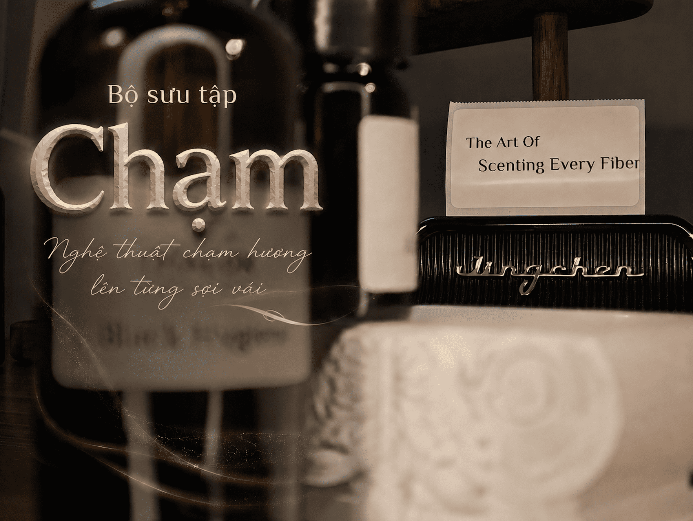 Bộ sưu tập CHẠM - Nghệ thuật chạm hương lên từng sợi vải