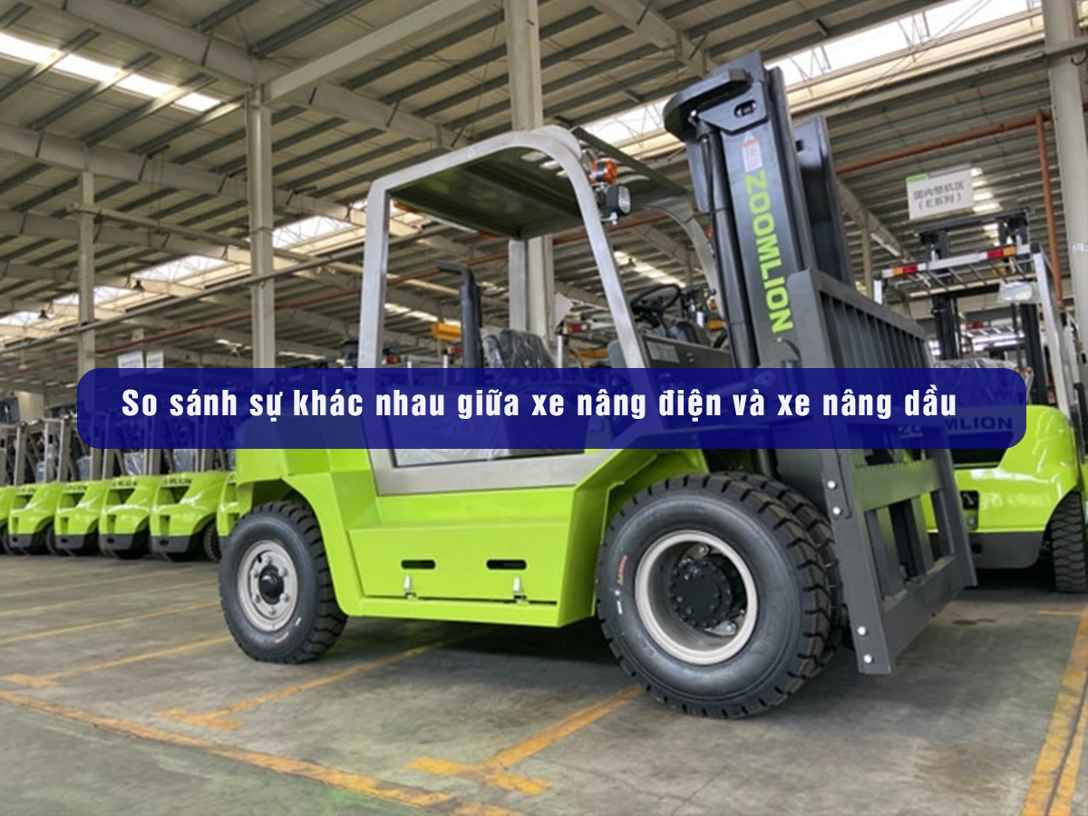 So sánh sự khác nhau giữa xe nâng điện và xe nâng dầu