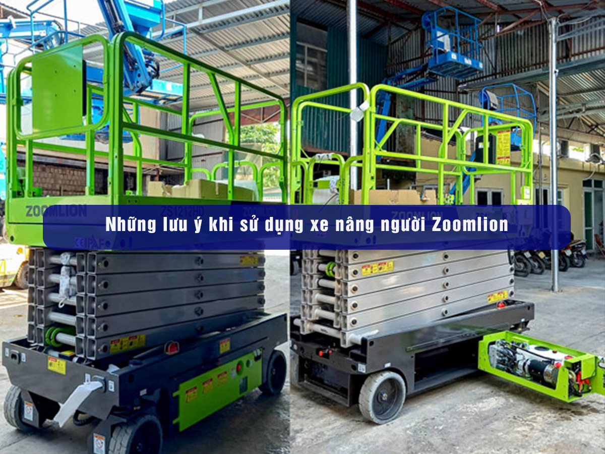 Những lưu ý khi sử dụng xe nâng người Zoomlion
