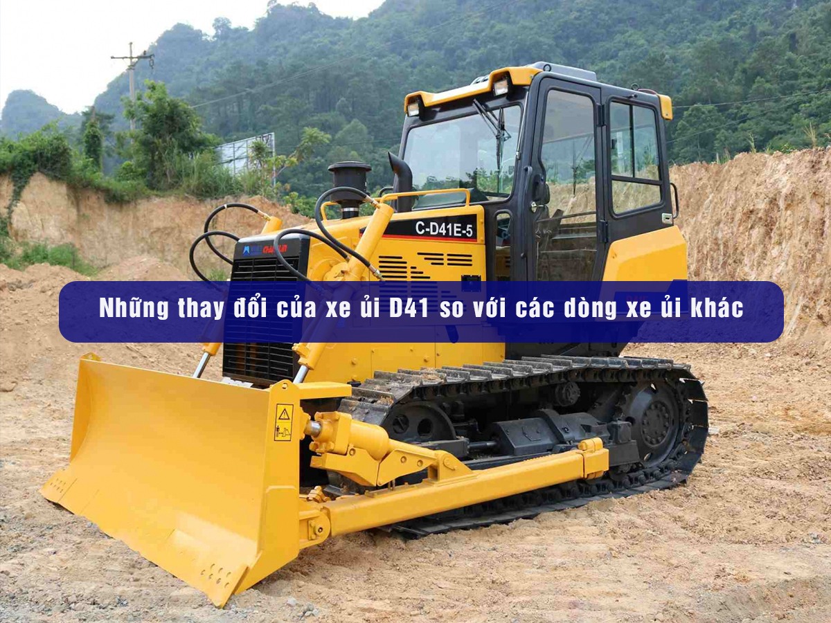 Những thay đổi của xe ủi D41 so với các dòng xe ủi khác của Komatsu